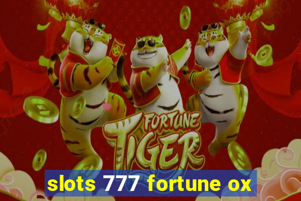 slots 777 fortune ox